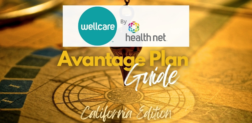 Wellcare By Health Net Medicare Advantage Plans In California Guide