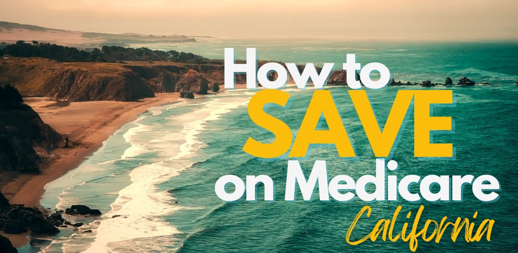 how to save on California medicare options