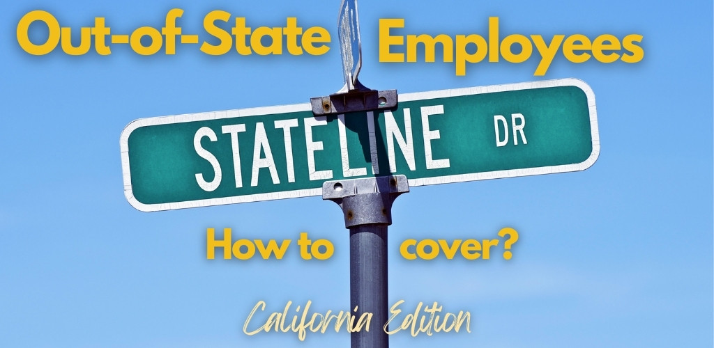 How To Cover Out Of State Employees For Health Insurance In California A Comprehensive Guide