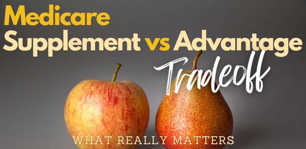 compare medicare advantage plan versus supplement tradeoff