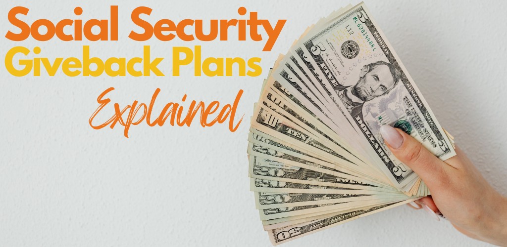 social security giveback plans explained